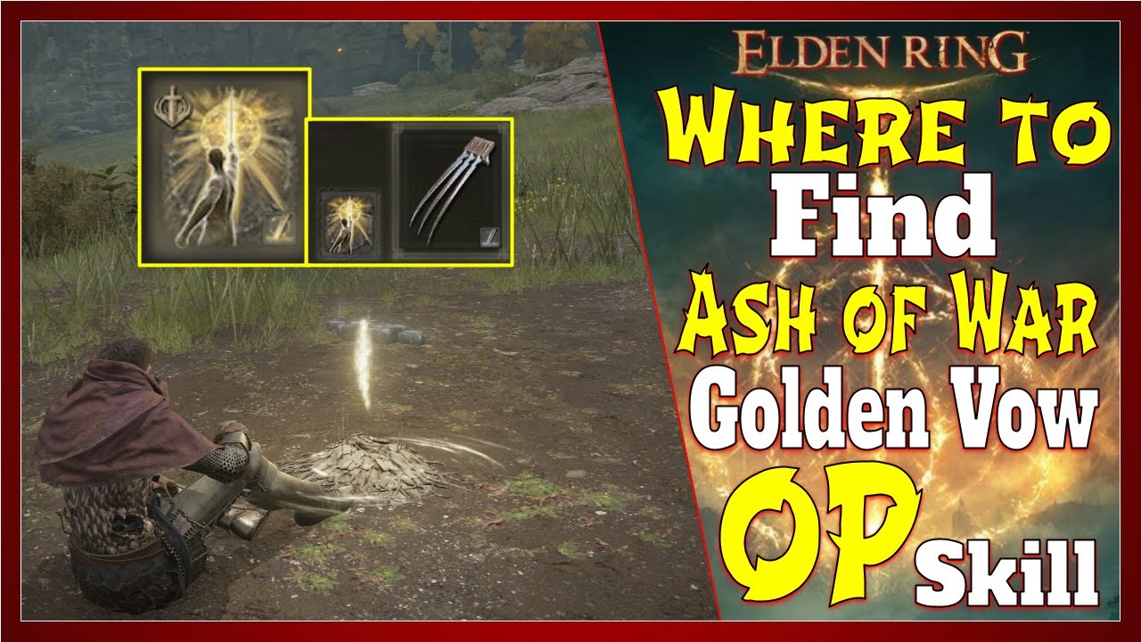 Elden Ring Where to Find Ash of War Golden Vow! This Skill is OP