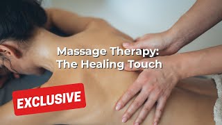 Massage Therapy: The Healing Touch