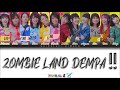 Zombie Land DEMPA!! | FranChouChou x Dempagumi.inc | Full KAN / ROM / ENG Color Coded Lyrics
