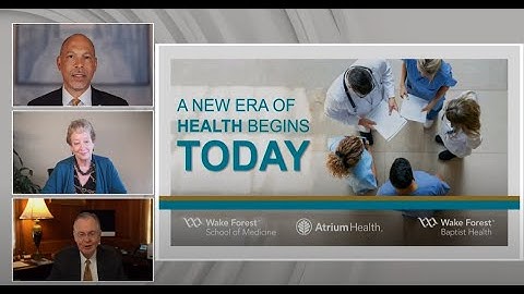 Atrium Health and Wake Forest Baptist Health Combine, Create Next-Generation Academic Health System