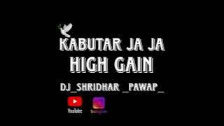kabutar ja ja high gain dj shridhar Sp#djremix #mh13  @DjKiranNG@DJAkash_Phaltan