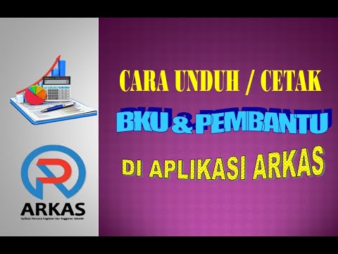 CARA UNDUH / CETAK B K U & PEMBANTU DI APLIKASI ARKAS