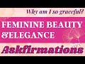 Askfirmations for feminine beauty body and grace