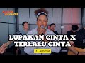 LUPAKAN CINTA X TERLALU CINTA - Jemimah ft. Fivein #LetsJamWithJames