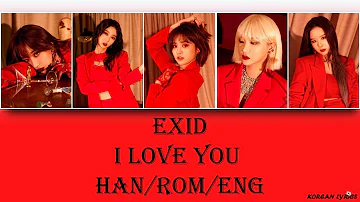 EXID - I Love You (Han/Rom/Eng) Lyrics