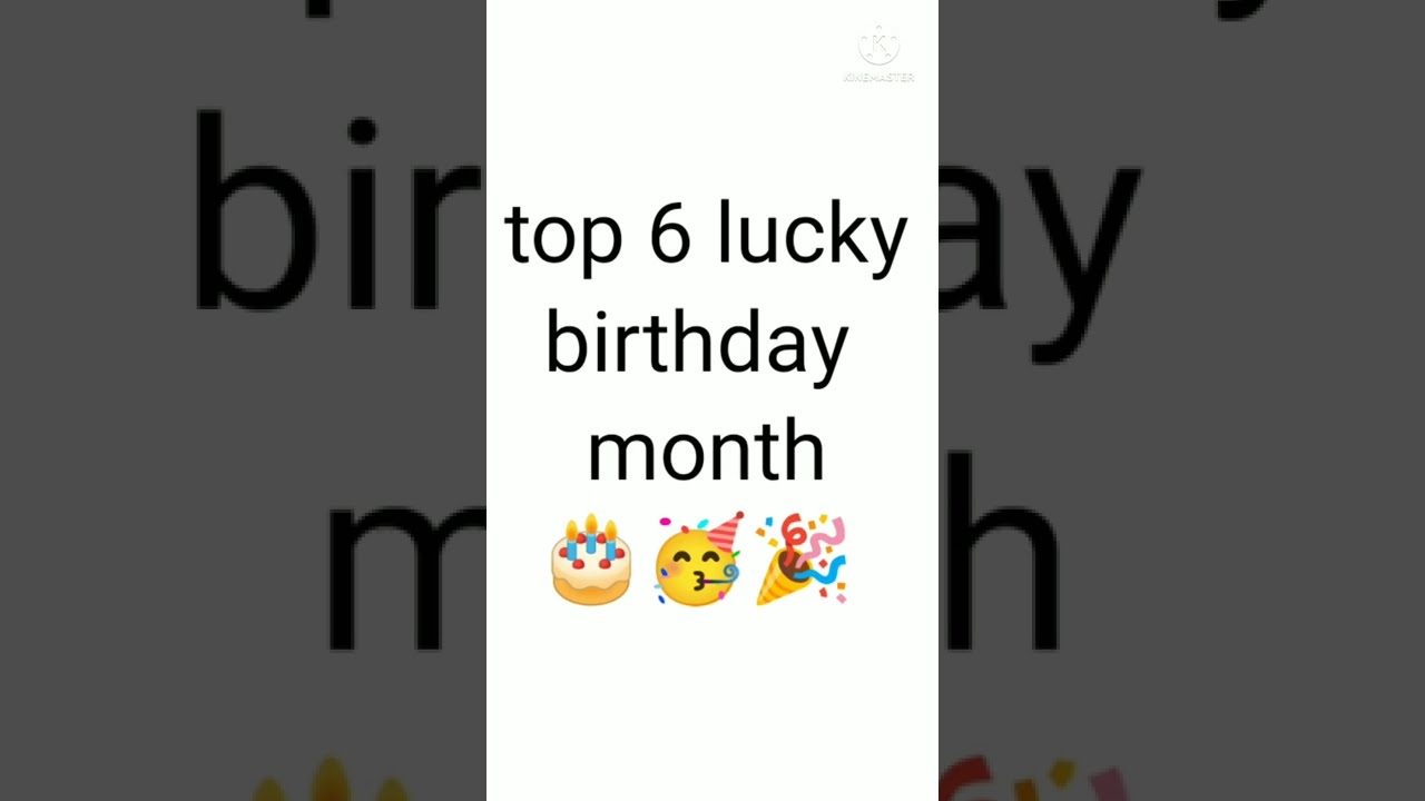 Top 6 lucky birthday month