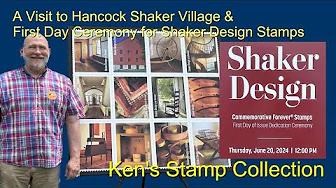 Visiting Hancock Shaker Village & First Day Ceremony for Shaker Design Stamps
