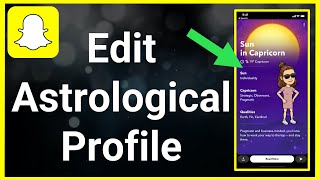 How To Change Or Delete Your Astrological Profile On Snapchat!