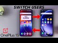 How To Enable / Disable Multiple Users On OnePlus 15