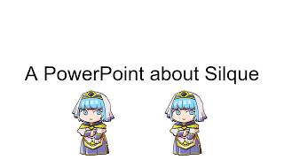 A PowerPoint About Silque