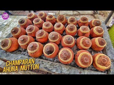 Huge Ahuna Handi Champaran Mutton Making At Champaran Meat House Patna | Patna Street Food | Food Fatafat