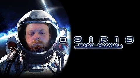 Osiris New Dawn Ep #3