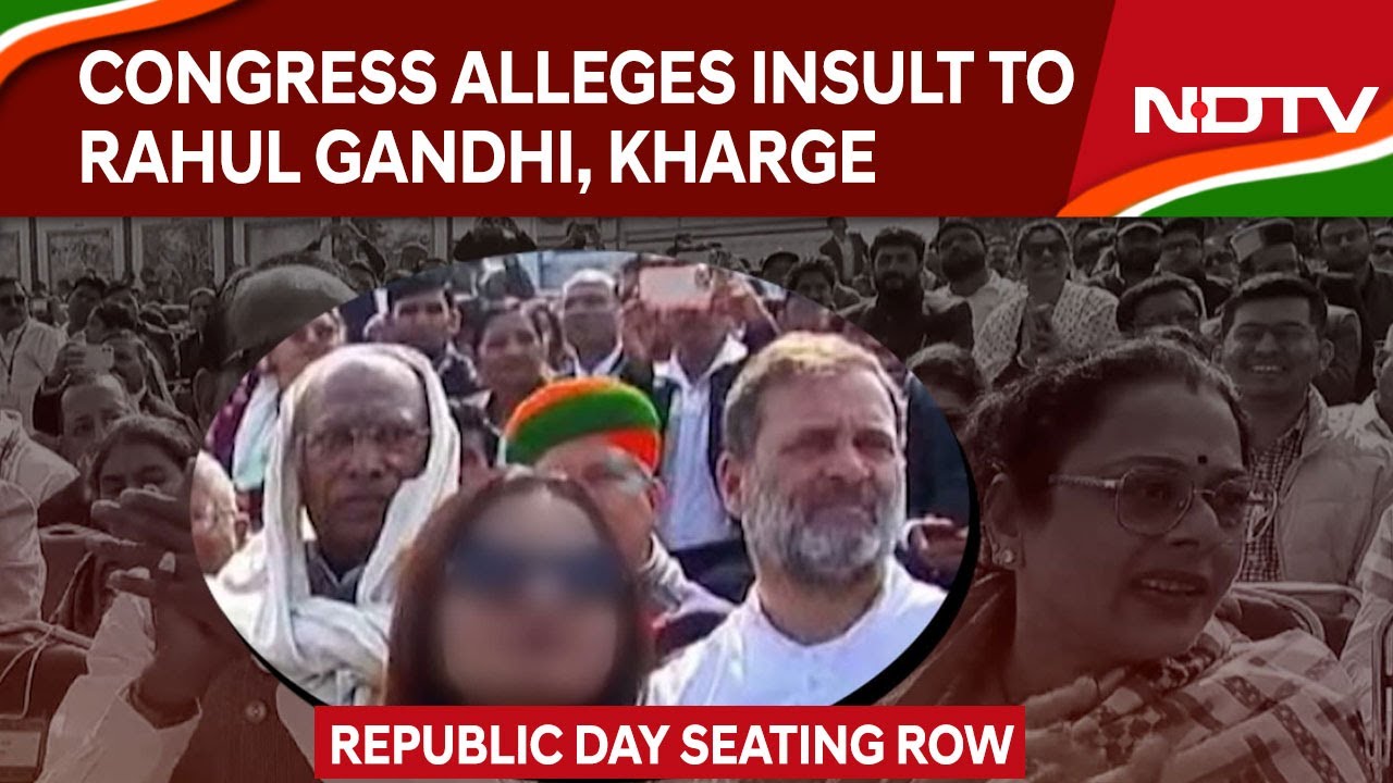 Republic Day Seating Row: Congress Alleges Insult To Rahul Gandhi, Kharge