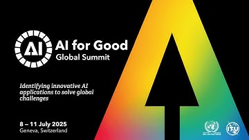 The world’s leading UN event on AI is back - AI for Good Global Summit 2025