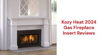 HvacRepairGuy 2024 Kozy Heat Brand Gas Fireplace Insert Reviews
