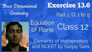 [PDF] 3-D-Geometry | Plane | Exercise 13.6| Class 12 | Q. 1 to 5 | Elements Maths & NCERT