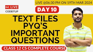 Day 10 | CS Python Class 12 | Chapter 04 | Python Data File Handling | Text Files | Part 02
