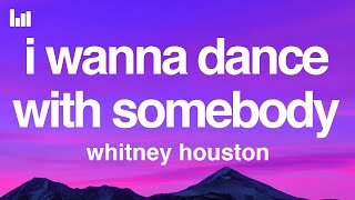 Whitney Houston - I Wanna Dance With Somebody Lyrics