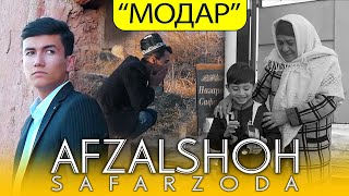 Афзалшох Сафарзода - модар 2021 | Afzalshoh Safarzoda - modar