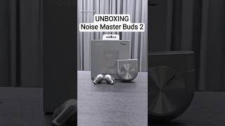 Noise Master Buds 2 Unboxing | Bose Tuning + 51dB ANC 🤯#shorts
