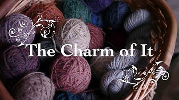 The Charm of It Knitting Podcast Episode 78: Chatty and Discursive