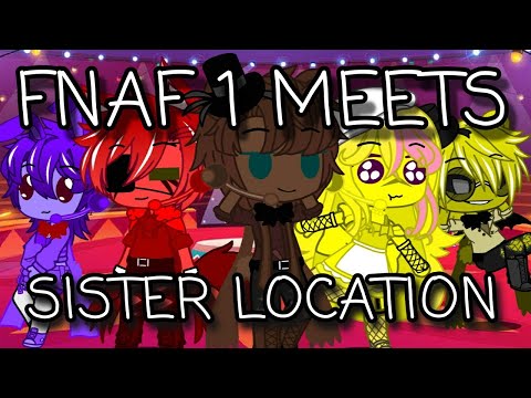 FNAF 1 Meets Sister Location Part 1 Kia Playz