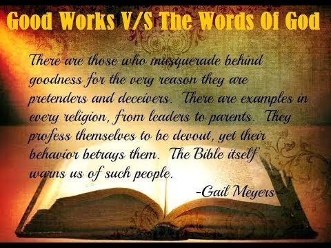 Good Works V/S The Works Of God And What The Bible Teaches Us By Pst ...