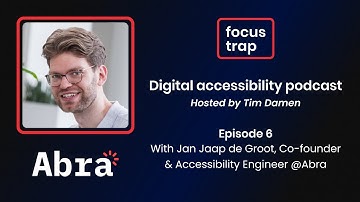 Automating accessibility testing with Abra and facilitating standards at W3C | #6 Jan Jaap de Groot