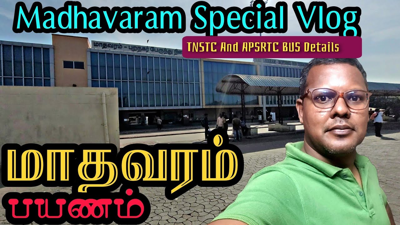 💢MMBT - Madhavaram Bus Terminus Review | TNSTC and APSRTC Intersate Buses | Emerson Vlogger