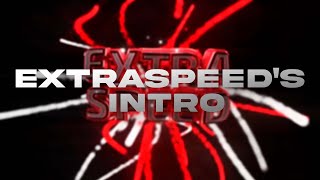 ExtraSpeed's Intro