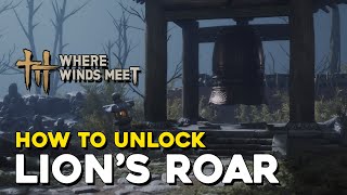 Where Winds Meet All 4 Bell Locations (How To Get Lion's Roar Mystic Skill) screenshot 2