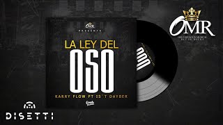 Karry Flow Ft Its Dayber - La Ley Del Oso (Audio Original)