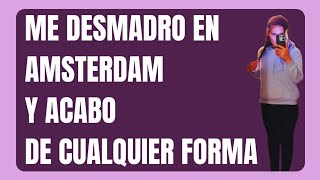 SODOMA y GOMORRA (ahora, en Amsterdam)