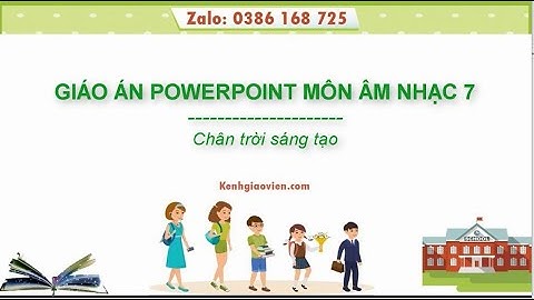 Giáo án powerpoint Âm nhạc 7 Chân trời sáng tạo | GA điện tử Âm nhạc 7 CTST