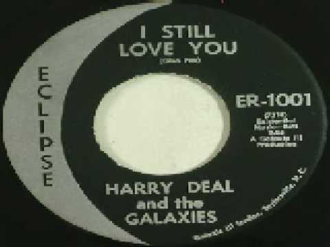 Harry Deal And Galaxies - I Still Love You