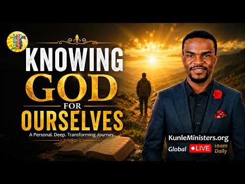 Knowing God for Ourselves