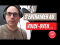 Voiceover  un exercice  pratiquer live pour sentrainer