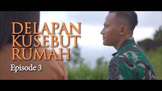 Film romantis Tentara DELAPAN KUSEBUT RUMAH (DKR) Eps 3