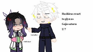 Hashiras react to giyuu as gojo | (2/?) | jjk x kny |