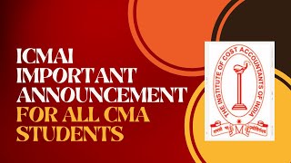 ICMAI IMPORTANT ANNOUNCEMENT OUT FOR ALL CMA STUDENTS FOR JUNE 2024 EXAM