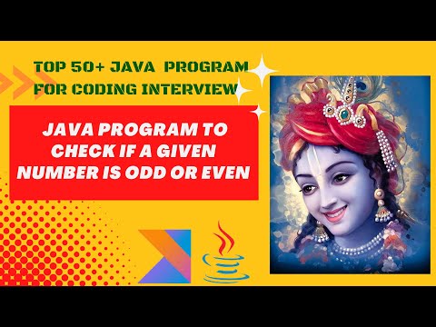 Java Program to Check if a Given Number is Odd Or Even ||Top 50+ Java  Program  For Coding Interview