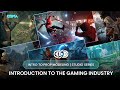 Free course  week 1  introduction to the gaming industry  cgma studio series with ben keeling