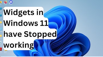 Widgets in Windows 11 have Stopped working- How to fix?