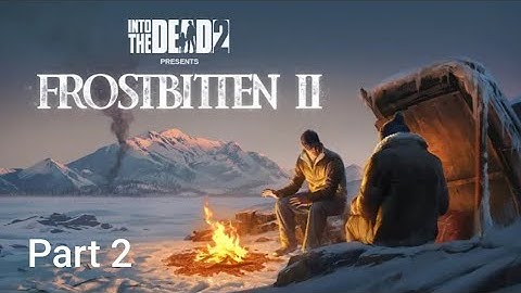 Into the Dead 2 - Gameplay Walkthrough Part 2 - Frostbitten 2 (iOS/Android)