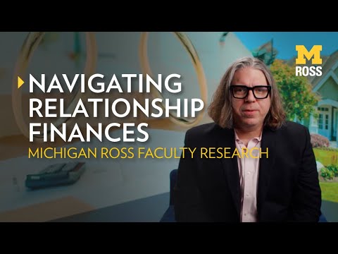 Navigating Relationship Finances | Michigan Ross Research