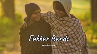 Fakkar Bande (slowed + reverb)- Satbir Aujla | Folk Season Album | new Punjabi song 2023 | KL Lofi
