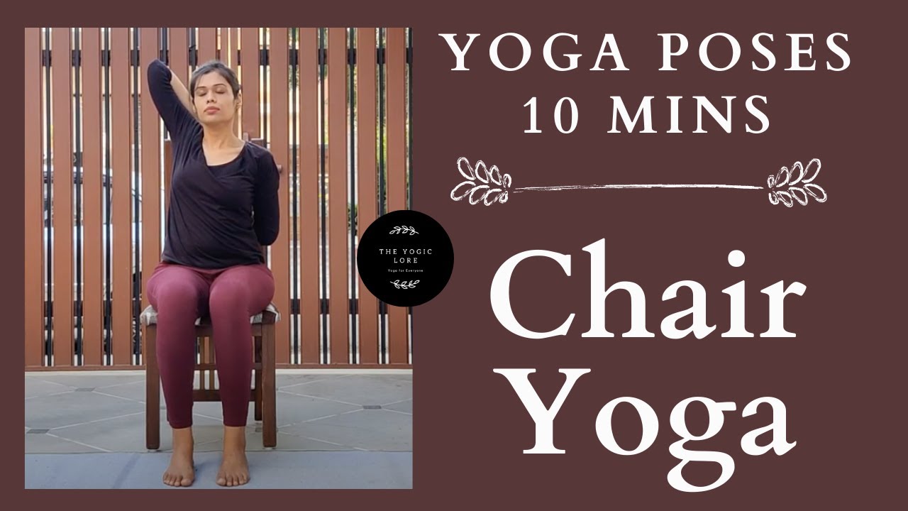 Easy Chair Yoga for Beginners, Seniors and Corporates - 10 minutes