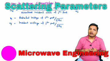 Scattering Parameters | Why S Parameters in Microwave measurement? | Calculation of S Parameters