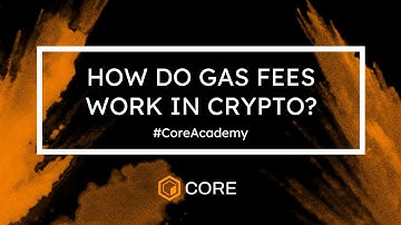 How Do Gas Fees Work in Crypto? #CoreAcademy