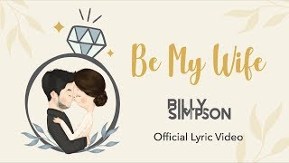 Billy Simpson - Be My Wife [ Lyric Video]
